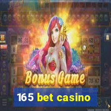 165 bet casino